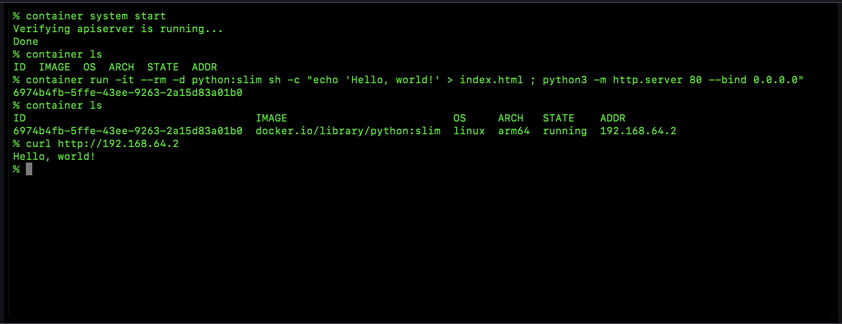 Terminal session showing Apple’s container CLI in use. The service is started with container system start, followed by container ls showing no containers. A Python container is run to serve a simple ‘Hello, world!’ page. container ls then shows the running container with an assigned IP address 192.168.64.2. Finally, curl http://192.168.64.2 outputs ‘Hello, world!’.